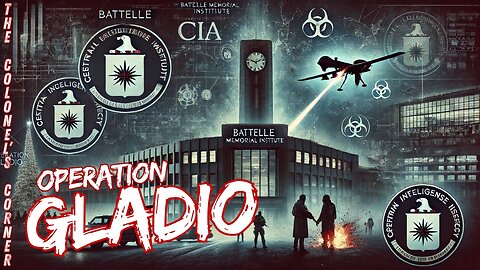 OPERATION GLADIO -CHAPTER 41- "BATTELLE AND THE CIA" - EP.376