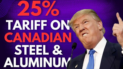 BREAKING: NEW 25% Tariff on Canadian Steel & Aluminum | Crypto Collapsing