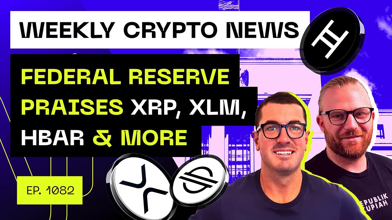 Weekly Crypto News - FED Praises XRP, XLM, HBAR & More...