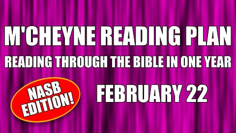 Day 53 - February 22 - Bible in a Year - NASB Edition