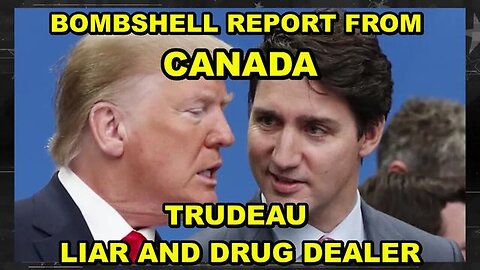 Bombshell Report Out Of Canada - Why Trump Is Hitting Canada Hard With Tariffs!