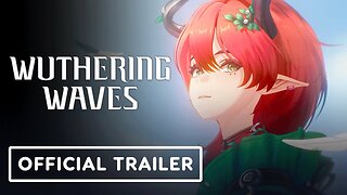 Wuthering Waves - Official 'After the Overture' Story Trailer