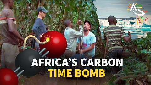 AFRICA’S CARBON TIME BOMB