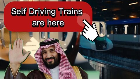 Self Driving Trains in Saudi Arabia!