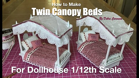 How to Make Twin Canopy Beds for Dollhouse