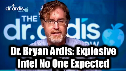 Dr. Bryan Ardis Explosive Intel No One Expected - We're All Ignorant About Something