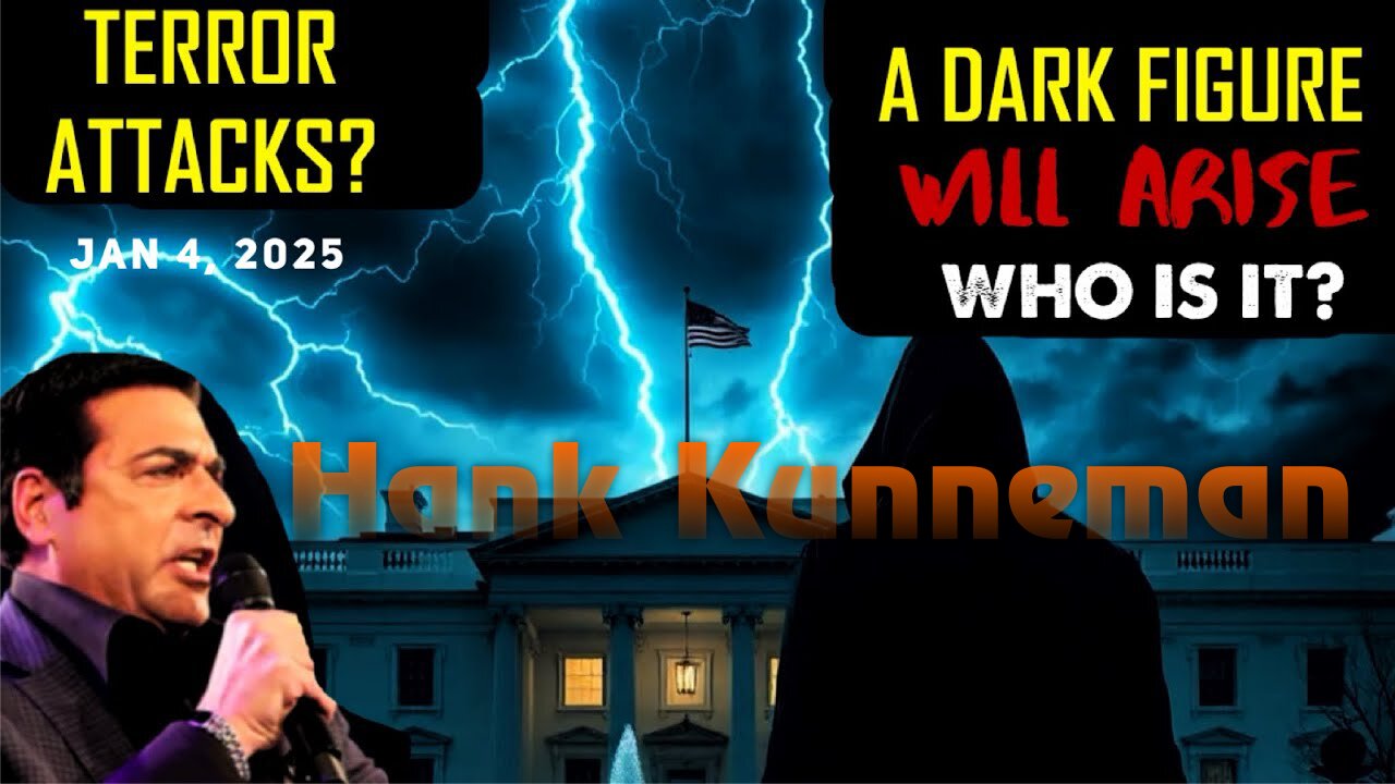 Hank Kunneman: [A DARK FIGURE WILL ARISE]WHO IS IT? TERROR ATTACK 2025 Prophecy 1/4/25