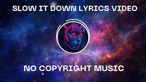 Slow it Down (Official Lyric Video)