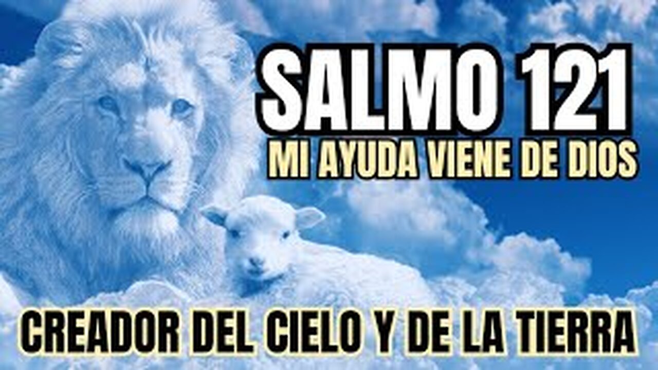 SALMO 121 |MI AYUDA VIENE DE DIOS|