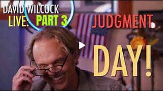 David Wilcock_Judgment Day! > Part 3 <