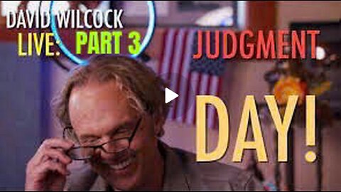 David Wilcock_Judgment Day! > Part 3 <