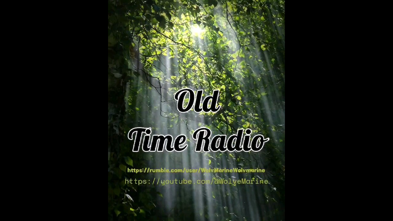 Old Time Radio show Ranger Bill. #oldtimeradio