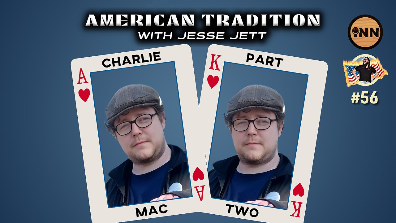 Jesse Jett | Viewer’s Choice - Charlie Mac, Part 2 | American Tradition #56 REPLAY @GetIndieNews