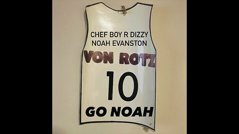 Chef Boy R Dizzy Noah Evanston d(O_o)b Go Noah