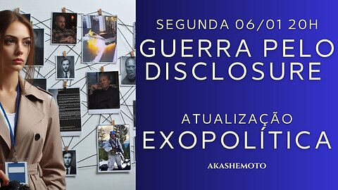 Guerra pelo Disclosure - Exopolítica | Live 06 jan 2025