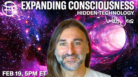 💡EXPANDING CONSCIOUSNESS: HIDDEN TECHNOLOGY with JENS - FEB 19