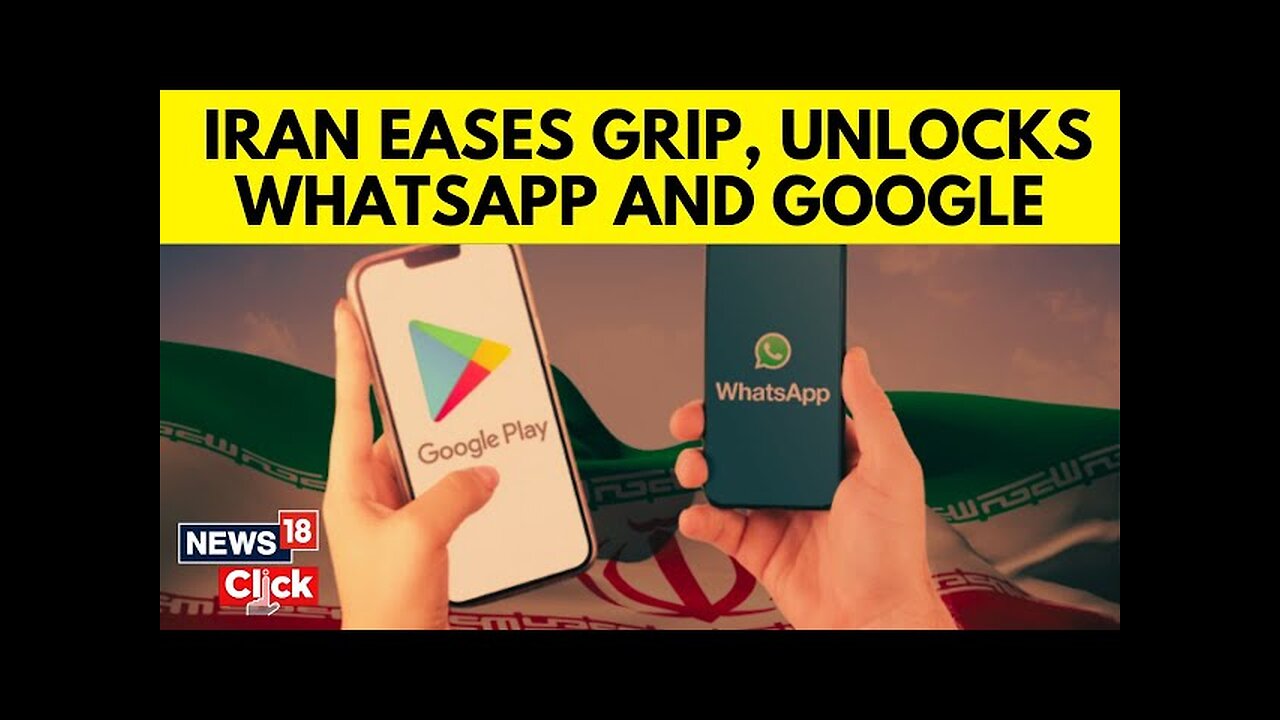 Iran News Today | Iran To Lift Ban On WhatsApp, Google Play, State Media Report | Meta | N18G