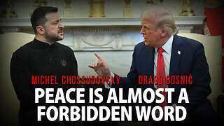 PEACE IS ALMOST A FORBIDDEN WORD - MICHEL CHOSSUDOVSKY & DRAGO BOSNIĆ