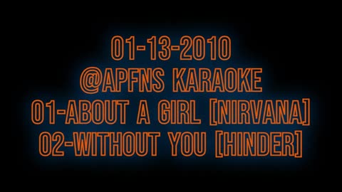 01-13-2010 @apfns Karaoke About A Girl & Without You By Nirvana & Hinder