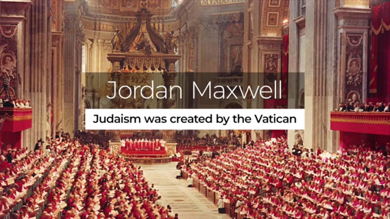 Judaism was created by the Vatican - Jordan Maxwell