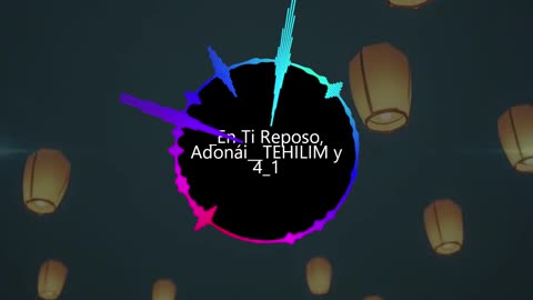 En Ti Reposo Adoni TEHILIM y 4_ 1_8