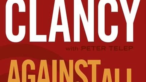 Against All Enemies by Tom Clancy | Summary