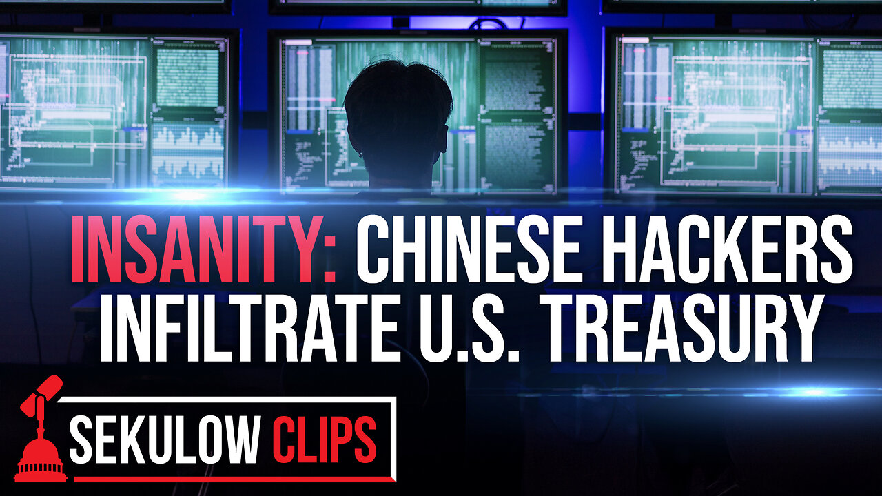 INSANITY: Chinese Hackers Infiltrate U.S. Treasury