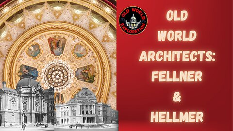 Old World Architects: Fellner & Helmer