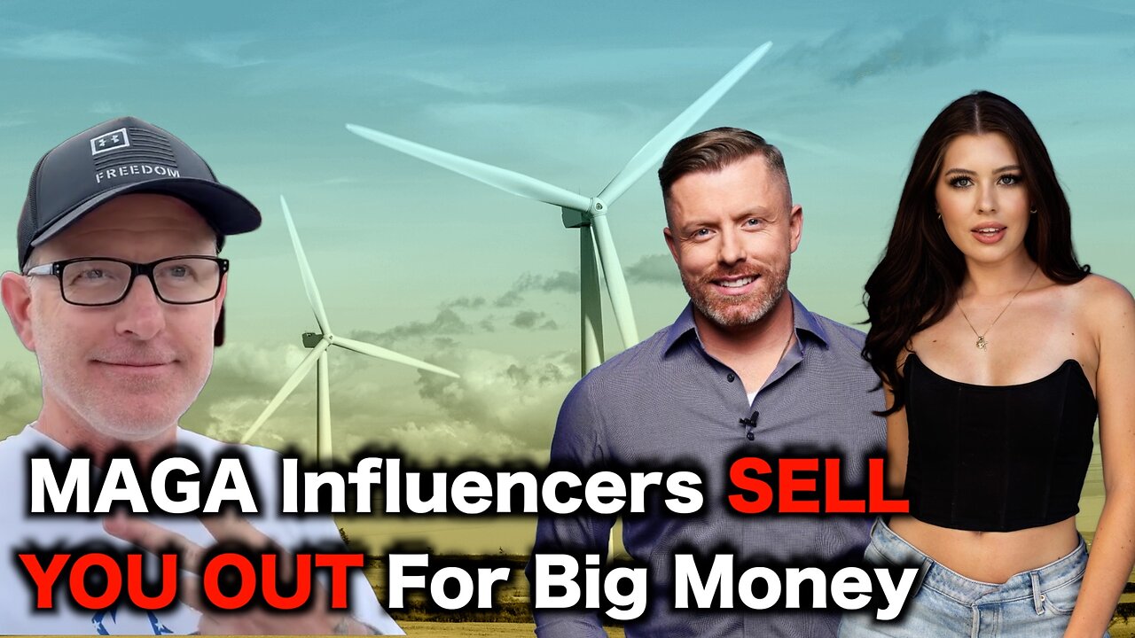 MAGA Influencers SELL OUT For Green Energy