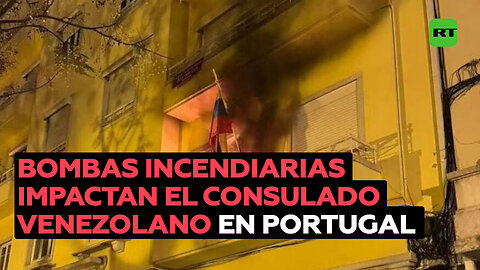 Atacan con bombas incendiarias el Consulado venezolano de Portugal