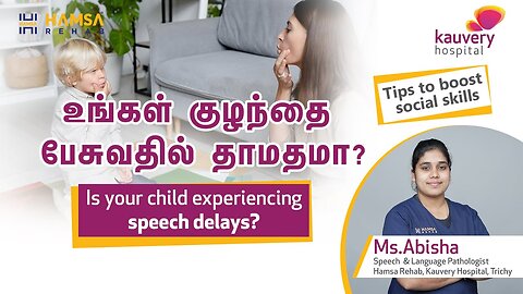 Is your child experiencing speech delays?