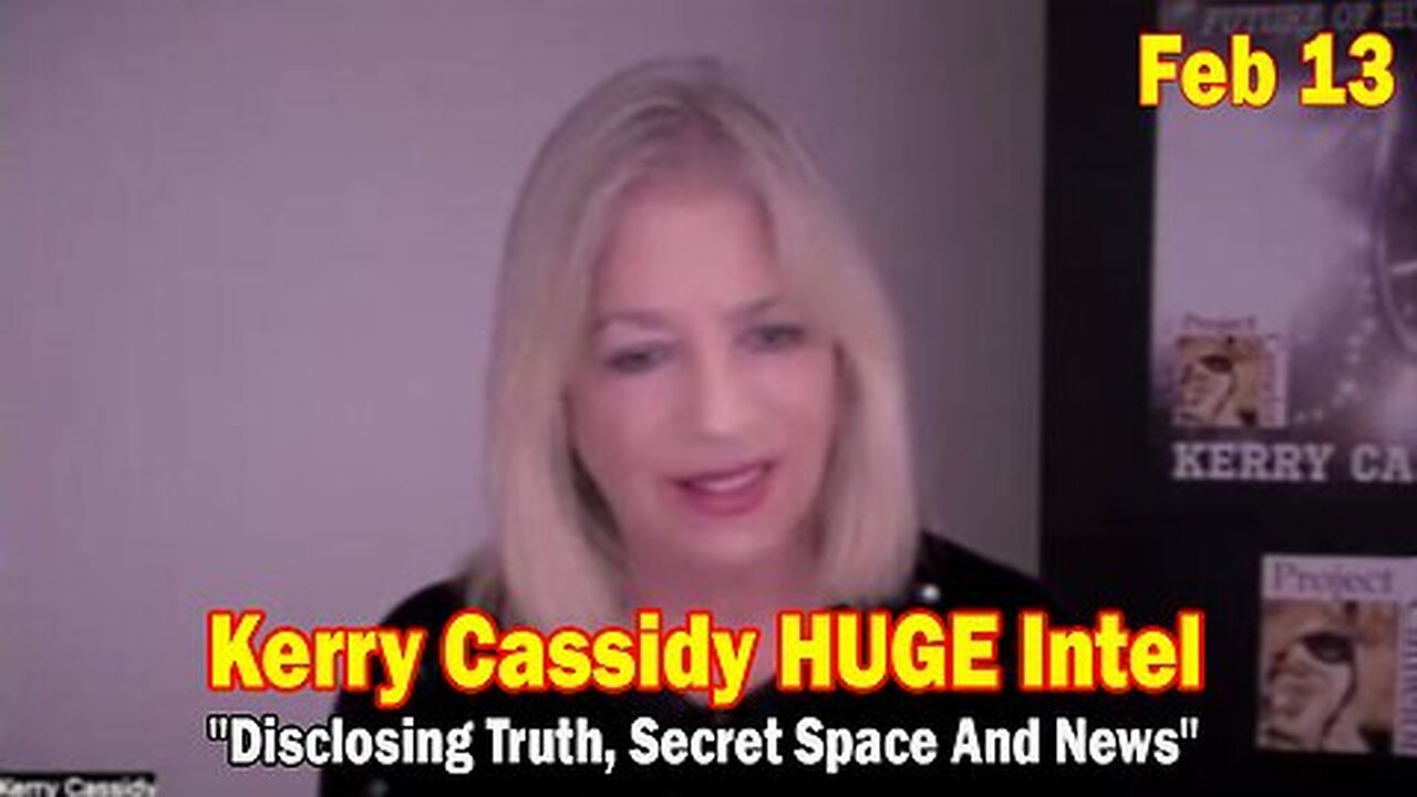 Kerry Cassidy & Elisa HUGE Intel Feb 13- 'Disclosing Truth, Secret Space And News'