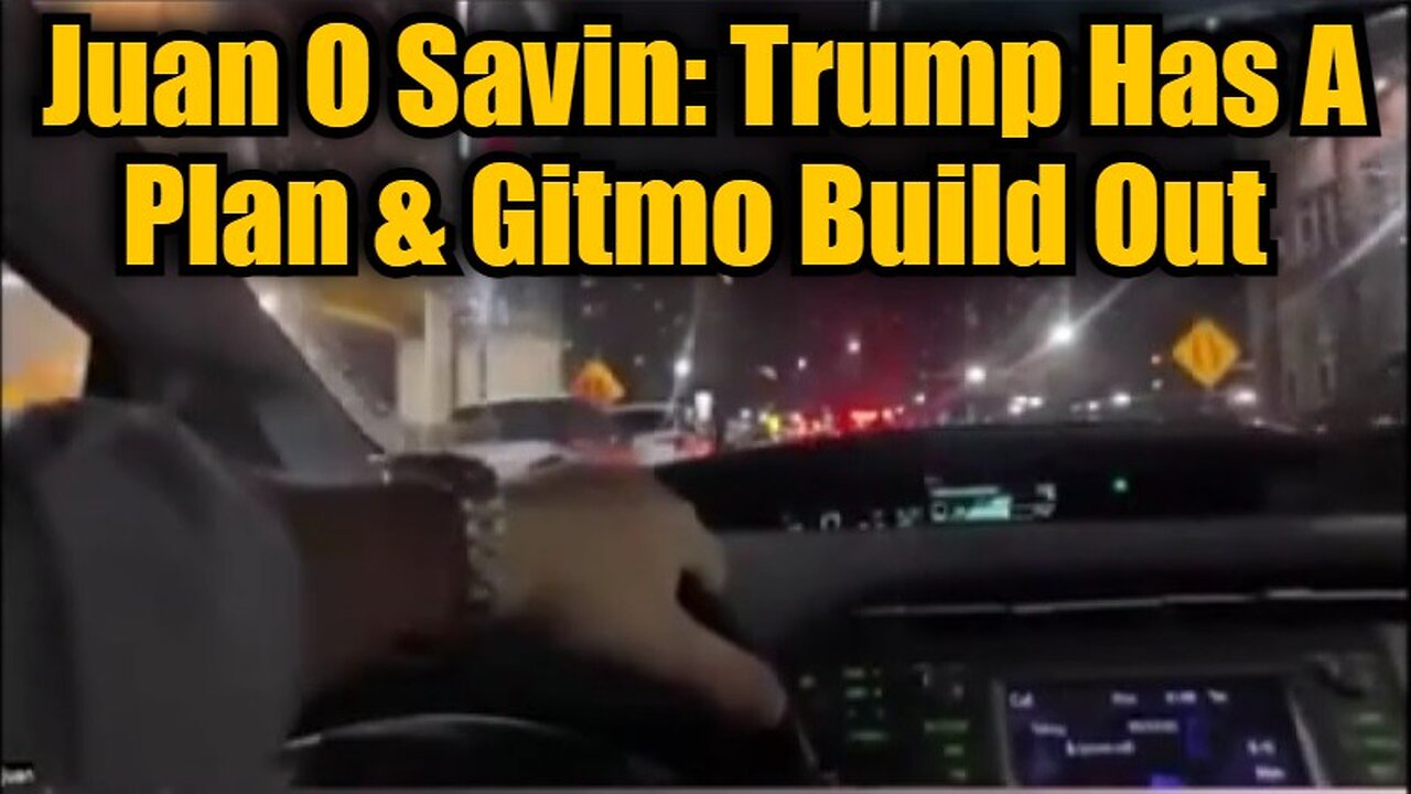 Juan O' Savin - Trump Has A Plan & GITMO Build Out!