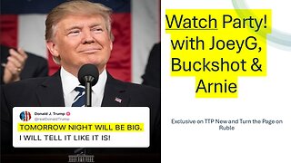 Live Watch Party with Buckshot, Arnie & Joey G Trump Announcement