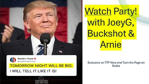 Live Watch Party with Buckshot, Arnie & Joey G Trump Announcement