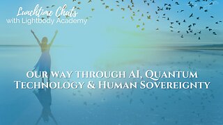 Lunchtime Chats episode 205: Our Way Through AI, Quantum Technology & Human Sovereignty