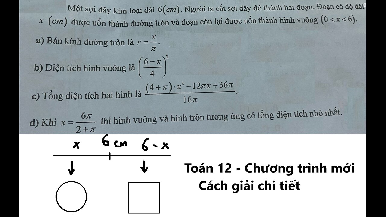 Toán 12: Một sợi dây kim loại dài 6 (cm). Người ta cắt sợi dây đó thành hai đoạn.