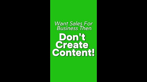 Want Sales then Don't Create Content!