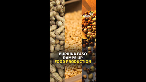 BURKINA FASO RAMPS UP FOOD PRODUCTION