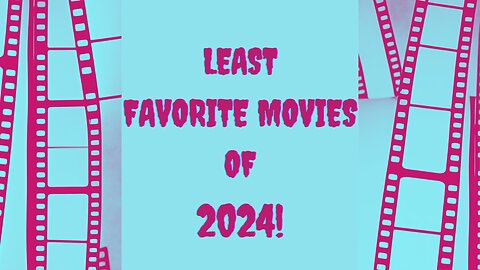 Least Favorite & Disappointing Movies of 2024!!