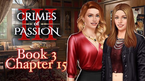 Crimes Of Passion - Book 3 Chapter 15 The Ringleader - Choices Stories You Play