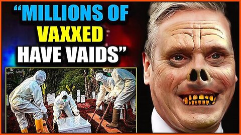 THE MASK IS OFF: A bombshell from the UK government, VAIDS, is killing millions of vaxxinated people