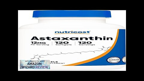 Nutricost Astaxanthin 12mg Non-GMO and Gluten Free 120 Softgels (4 Month Supply) Review