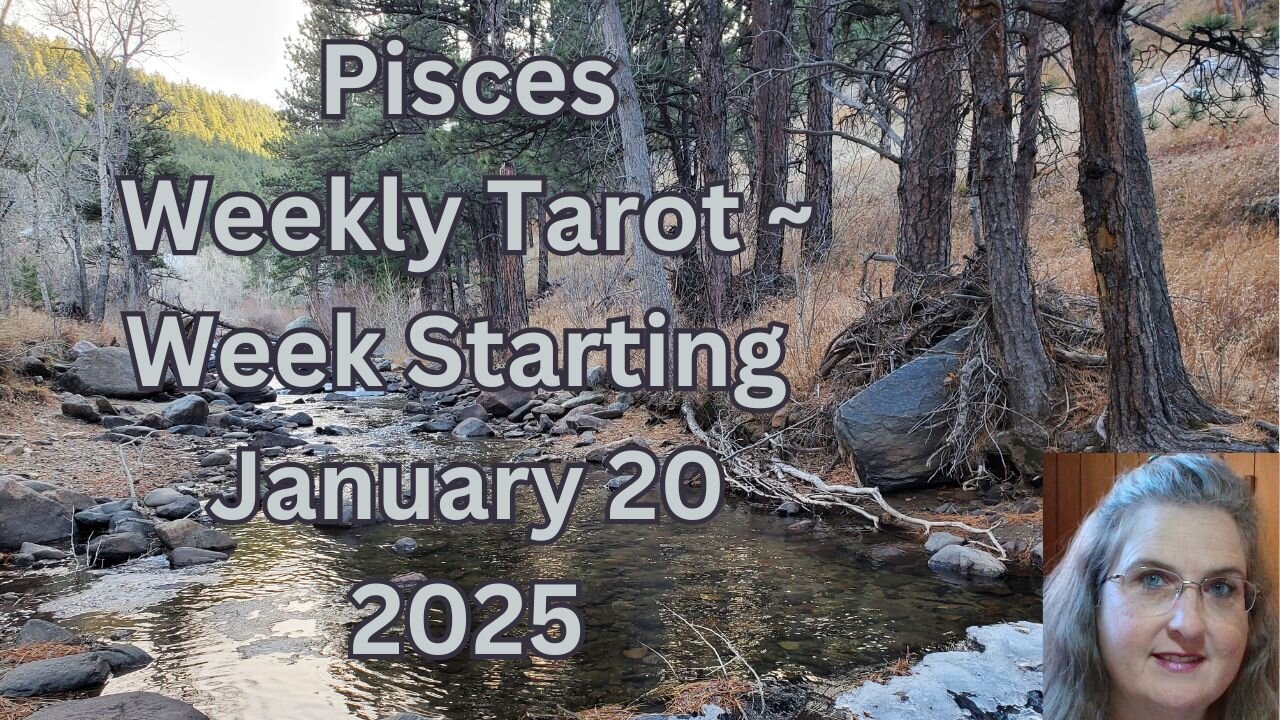 Pisces January 20 thru 26, Weekly Tarot Forecast, Amista Bennett