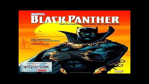 Marvel's Black Panther: The Illustrated History Of A King (Hardcover) Review