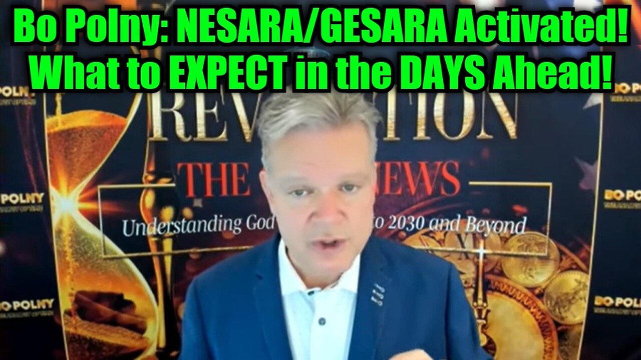 Bo Polny: NESARA/GESARA Activated! What to EXPECT in the DAYS Ahead!