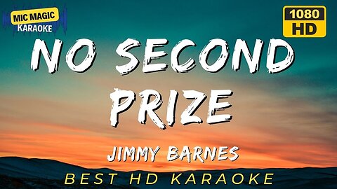 NO SECOND PRIZE - JIMMY BARNES - BEST HD KARAOKE