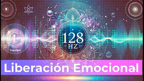 "128 Hz ✨ - Equilibrio Energético ⚖️, Sistema Inmune 🛡️ y Liberación Emocional 💫"