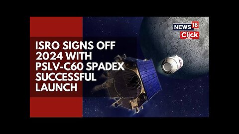 ISRO Successfully Launches SpaDeX Mission For "In-Space Docking" | English News | News18 | N18G