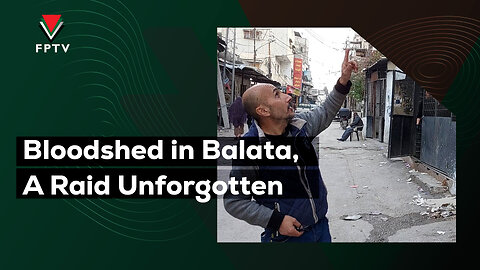 Bloodshed in Balata, A Raid Unforgotten